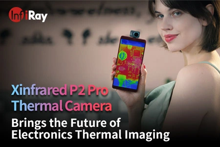 X적외선 P2 프로 열 카메라는 전자 열 영상의 미래를 가져옵니다
